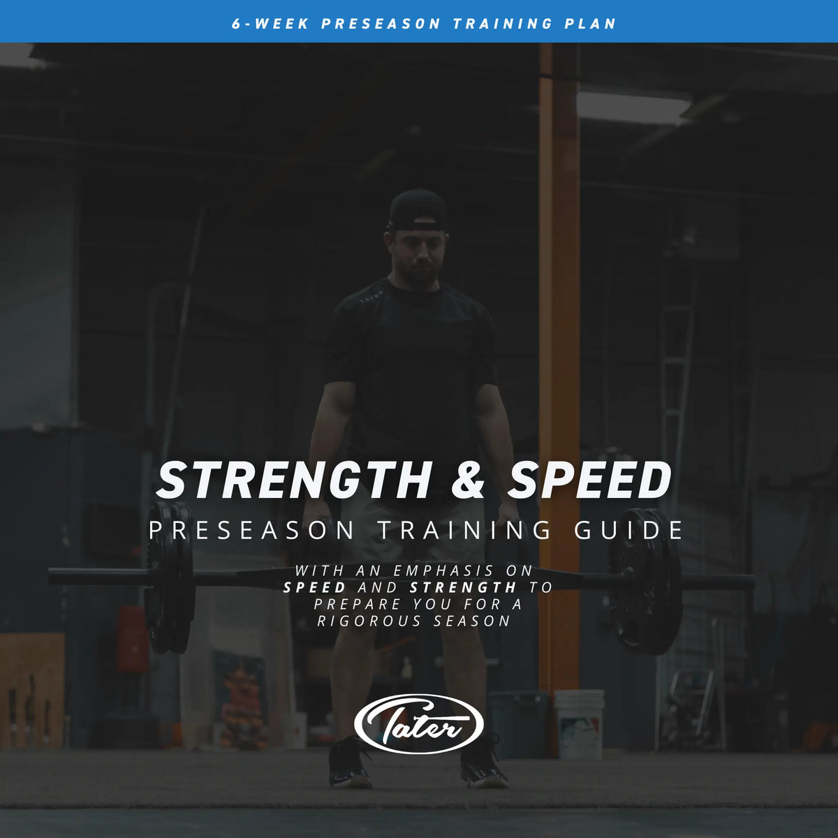 Preseason Tater Strength and Speed Training Program 1.0